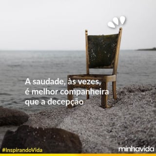 Frases de saudade para lidar com a falta de alguém - Minha Vida